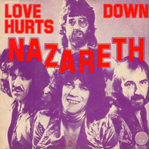 “Love Hurts” – Nazareth